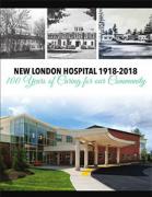 New London Hospital 1918-2018: 100 Years of Caring for our Community